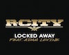 Locked Away - R.City