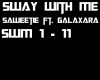 Sway With Me
