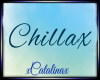 Chillax Sign