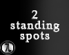 7e 2 Standing spots