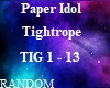 Paper Idol - Tightrope