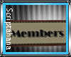 Members Small Mall Sign