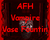 [AFH]VampireVaseFountain