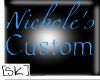 S: Nichole's Custom