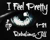 ☾ I Feel Pretty
