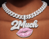 2much custom chain