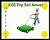 KIDS Pop Ball Mower