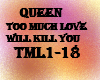 QUEEN-too much love