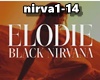 *Black nirvana* Elodie