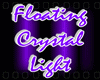 ~Floating Crystal Light~
