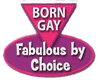 Gay Fabulous by Choice