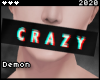 ◇Crazy ♂