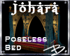 *B* Johara Poseless Bed