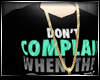 Mx|Don't Complain . . . 