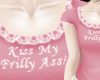 Kiss my frilly ! Sm P