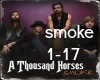A Thousand Horses: Smoke