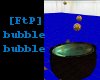 [FtP] bubble bubble