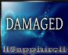 [S] Damaged