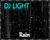DJ LIGHT - Rain +S