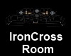 IronCross Room
