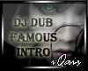 DJ Dub Famous Intro