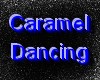 Caramel Dancing