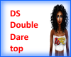 DS Double dare top