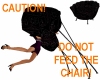Do Not Feed The Chair!