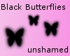 - - Black Butterflies