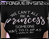 WE CANT ALL BE PRINCESS