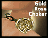.a Rose Choker Gold