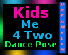 !D Kids Me 4 Two Dance