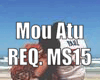 Mou Atu REQ. MS15