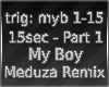 aL~MyBoy MeduzaRemix p1~