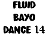 Fluid Bayo Dance 14