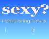 I Invented Sexy