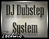 DJ Dubstep System