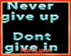 Never Give UP