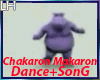 Chakaron Makaron |M| D~S
