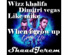Wizz d  - When i grow up