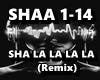 SHA LA LA LA LA (Remix)
