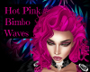 Hot Pink Bimbo Waves