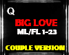 Q| Big LOvE