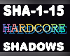 Hardcore Shadows