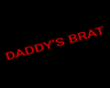 'Daddy's Brat' Sign