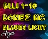 Bonez MC Blaues Licht
