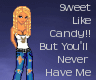Sweet like candy