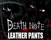 ~DEATH NOTE~LEATHER~PANT