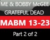 ME & BOBBY  MCGEE  PT2