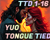 TONGUE TIED - YUO